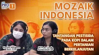 MOZAIK INDONESIA || TANTANGAN PESTISIDA PADA KOPI DALAM PERTANIAN BERKELANJUTAN
