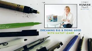 Human Touch: Dreaming Big & Doing Good with Kathy Izard