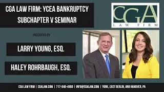 CGA Law Firm: YCEA Bankruptcy Subchapter V Seminar (11/23/21)