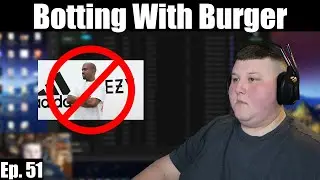 ALL MY HOMIES HATE YEEZY SUPPLY | Botting with Burger Ep. 51