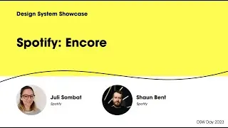 DSW Day 2023 - Design System Showcase: Spotify's Encore