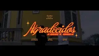 AGRADECIDOS &ndash; AC Alabador Ft. Abraham MC & Centi Dale Play | Video Oficial