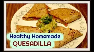 Quesadilla Recipe | Indian Style Healthy Quesadilla | BeFit with Karishma