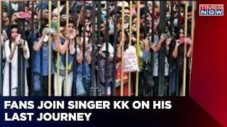 In Shock By 'Personal Loss', Fans Join Singer Kk On His Last Journey | Latest News | Times Now
