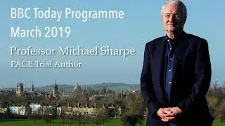 BBC Today - Michael Sharpe's retirement from ME research