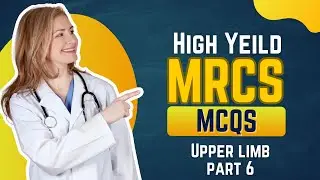 MRCS Part A Upper Limb MCQs | Part 6 | High-Yield Anatomy