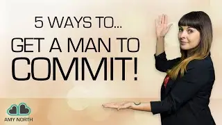 The Ex Factor Guide | 15 Ways To Make Your Man Commit