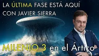 La &Uacute;ltima Fase Ha Empezado con Javier Sierra   -   Milenio 3 en el &Aacute;rtico