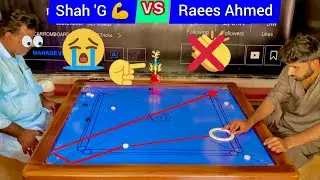 Big match Carrom Board Shah G(vs) Raees Ahmed Huge short￼ Inpossible ￼ shot￼ Plz no skip full video￼
