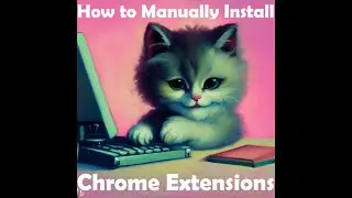 How To Manually Install 3rd Party Chrome Extensions