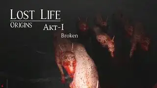 Lost life Origins Act 1, Ч. 2 | Запуталась и потерялась | Инди-хорроры