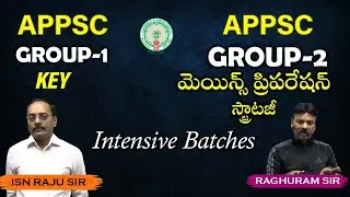 APPSC GROUP 1 KEY - GROUP 2 MAINS PREPARATION STRATEGY BY ISN RAJU SIR AND RAGHURAM SIR