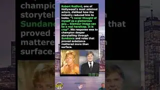Did Robert Redford Reject Hollywood Glamour?