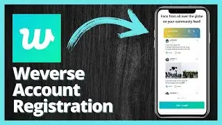 Create Weverse Account 2022 | Weverse App Account Registration Guide | Weverse Sign Up