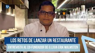 Los retos de lanzar un restaurante / Entrevista al co-fundador de O.Livia Erik Malmsten