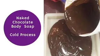 Naked Chocolate Body Soap - Cold Process
