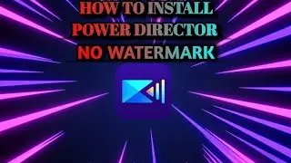 How To Install Power Director No Water Mark || Empirical Gaming || #install #powerdirector