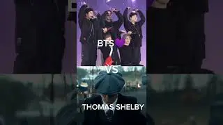 BTS vs Thomas shelby...who will win depends on you#shorts #bts #fypシ #thomasshelby