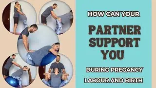 Partner's support during pregnancy, labour and birth / BIRTHING POSITIONS AND PRESSURE RELEASE