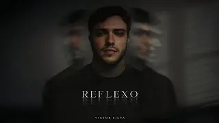 Reflexo - Victor Silva