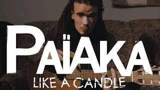 PA&Iuml;AKA - Like A Candle (Official Video)