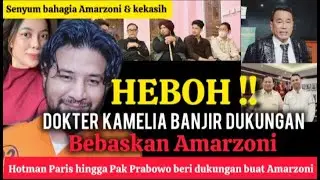 HEBOH !! DOKTER KAMELIA BANJIR DUKUNGAN BEBASKAN AMARZONI#amarzoni #nusakambangan#dokterkamelia 