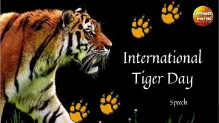 Speech on International Tiger Day | Speech on Global Tiger Day | Save tigers