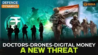 Doctors-Drones-Digital Money: A New Threat | Defence Dynamics