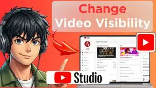 How to Change a Video Visibility in YouTube Studio (Updated 2026)