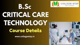 B.Sc. Critical Care Technology Course Details #collegestep #trending #trendingvideo
