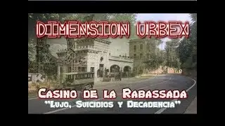 Dimension urbex - Antiguo casino de la Rabassada (2017)