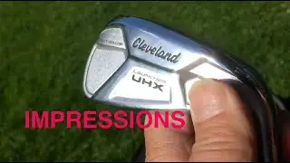 Cleveland UHX irons review - my 5 impressions and observations