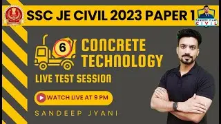 Day 6 | CONCRETE | Live Test and Practice Session | SSC JE 2023 PAPER 1 | SANDEEP JYANI