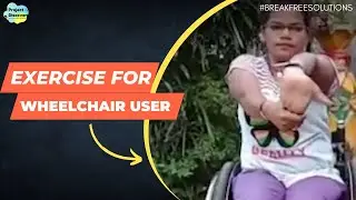 Self-active stretching exercise for wheelchair user with locomotor Disability | Break Free Solutions