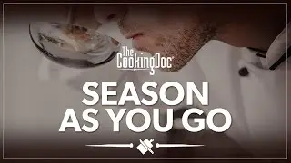 #ProTip Seasoning While Cooking | THE COOKING DOC&reg;