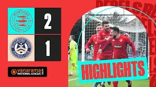Highlights | Worthing v Hungerford Town | Vanarama National League South