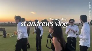 St Andrews Vlog: Black Tie Golfing