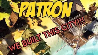 Patron -  Survival city builder  - First look, Let's play, EP 1