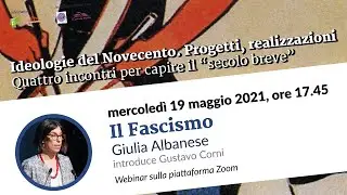Ideologie del '900: Giulia Albanese - Il Fascismo