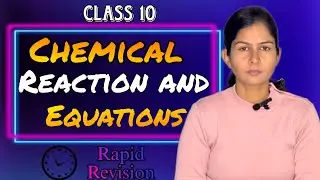 Chemical Reactions & Equations || Rapid Revision || Important Topics || class 10 Chemistry.