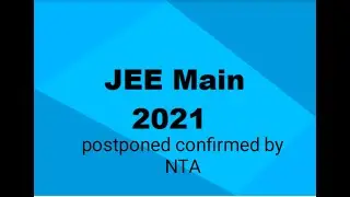 JEE  mains 2021 date release latest update by NTA
