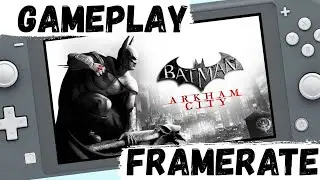 Batman Arkham City Nintendo Switch Lite Gameplay on Monitor,  FRAMERATE