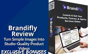 Brandifly Review | Turn Simple Images Into Studio-Quality Product Videos | Exclusive Bonuses