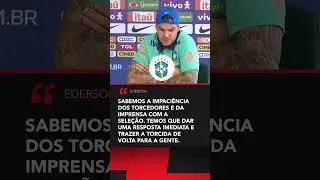 Ederson falou sobre retomar a confian&ccedil;a da torcida na sele&ccedil;&atilde;o brasileira #shorts