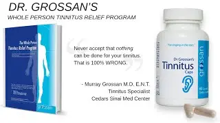 Dr. Murray Grossan - Tinnitus Interview and Support Group
