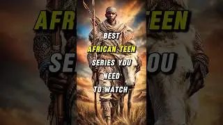 Best African Teen Series Everyone Is Talking About! 🗣️🤯 #africanmovies #top7 #youngins #classified