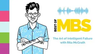 The Art of Intelligent Failure with Rita McGrath