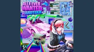 All I Ever Wanted - Hardtekk [Ultra Slowed]
