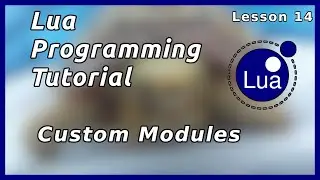 Creating Custom Modules - Lua Tutorial (Part 14)