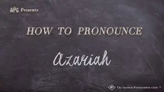 How to Pronounce Azariah (Real Life Examples!)